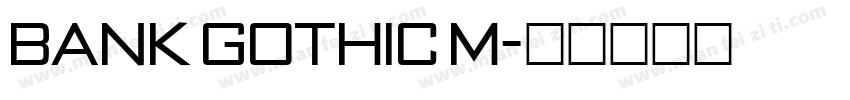Bank Gothic M字体转换